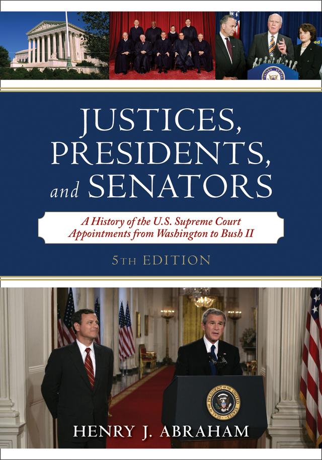 Justices, Presidents, and Senators by Henry J. Abraham