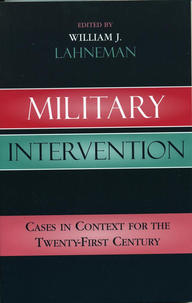 Military Intervention by and I. William Zartman, Chetan Kumar, David Chandler, David D. Laitin, Gilbert M. Khadiagala, Jason Forrester, John Steinbruner, Kwaku Nuamah, Professor Eric Schwartz, Steven L. Burg, William J. Lahneman