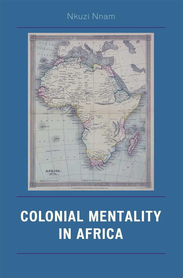Colonial Mentality in Africa by Nkuzi Michael Nnam