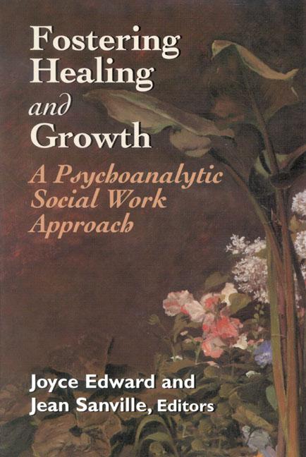 Fostering Healing and Growth by Jean Sanville, Joyce Edward