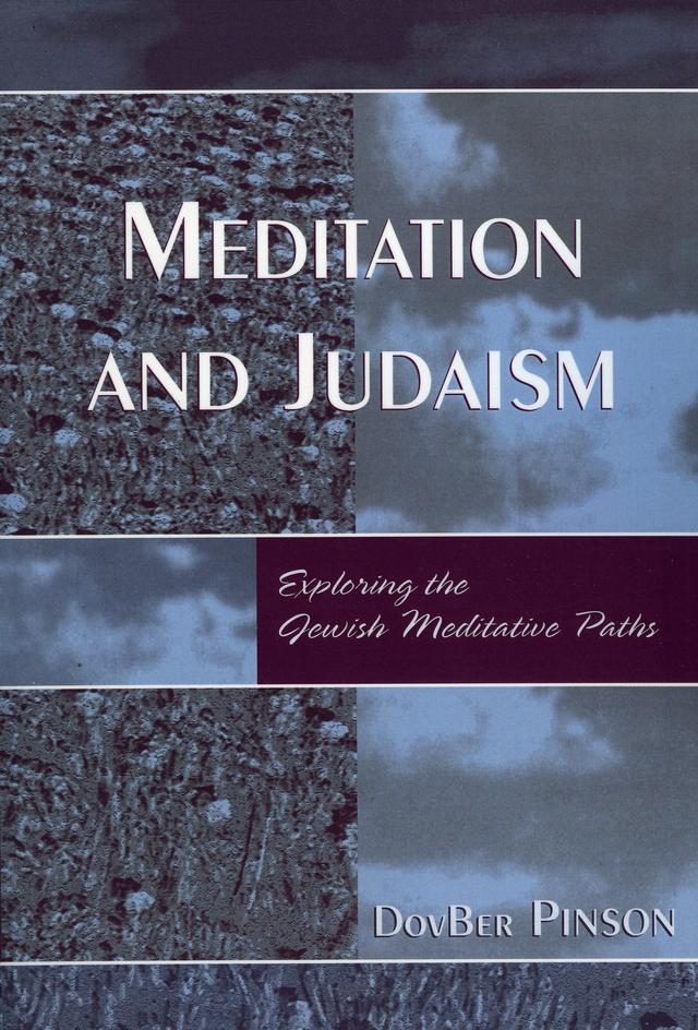 Meditation and Judaism by DovBer Pinson