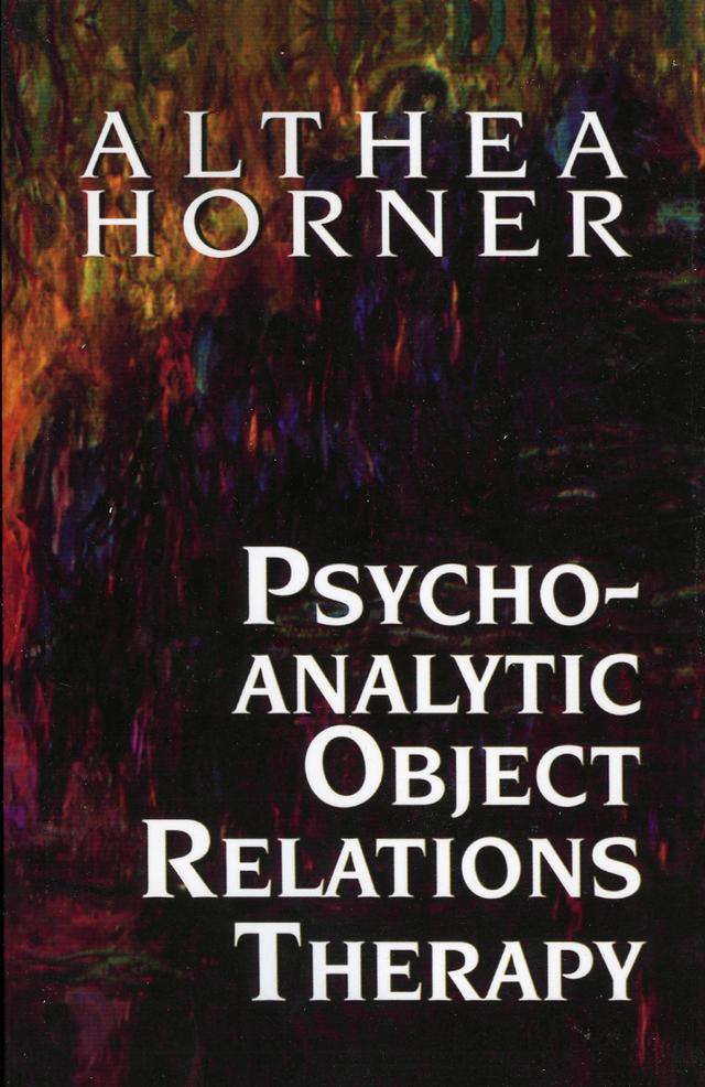 Psychoanalytic Object Relations Therapy by Althea J. Horner