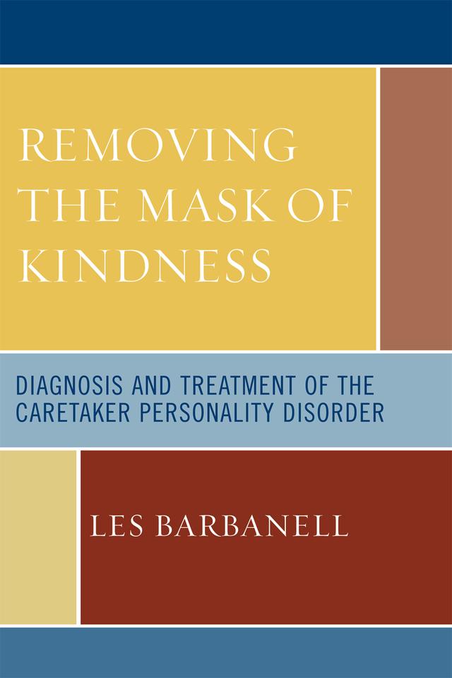 Removing the Mask of Kindness by Les Barbanell