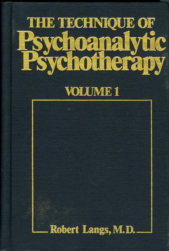 The Technique of Psychoanalytic Psychotherapy by Robert J. Langs