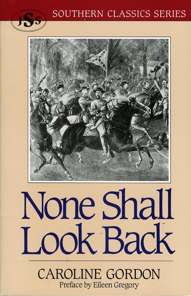 None Shall Look Back by Caroline Gordon