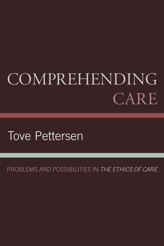 Comprehending Care by Tove Pettersen