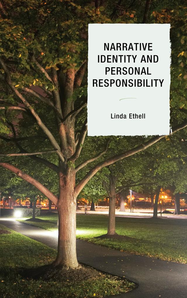 Narrative Identity and Personal Responsibility by Linda Ethell