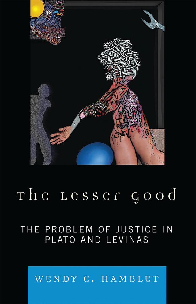 The Lesser Good by Wendy C. Hamblet