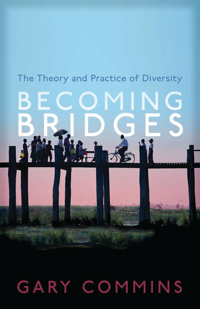 Becoming Bridges by Gary Commins