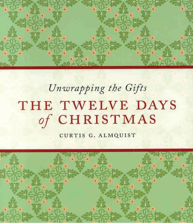 The Twelve Days of Christmas by Curtis G. Almquist