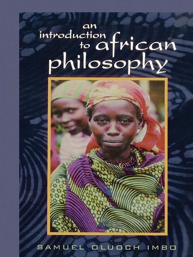 An Introduction to African Philosophy by Sam O. Imbo