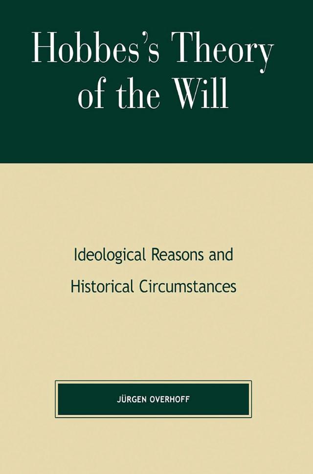 Hobbes's Theory of Will by Jurgen Overhoff