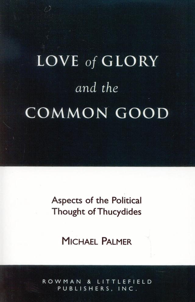 Love of Glory and the Common Good by Michael Palmer