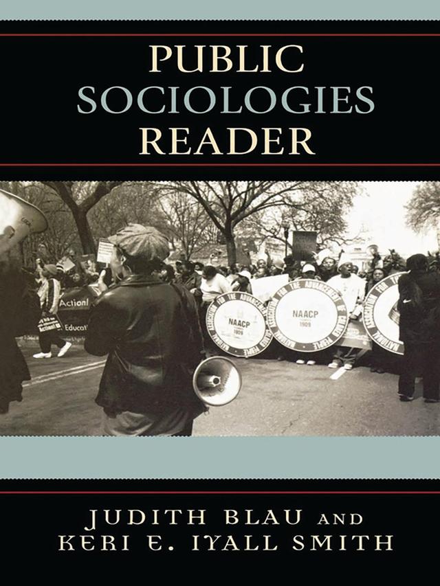 Public Sociologies Reader by Alberto Moncada, Angela J. Hattery, Anthony M. Orum, Antonio Ugalde, Arlette Grabczynska, Barbara Risman, Carla N. Russell, Charles A. Gallagher, Deanna Rohlinger, Earl Smith, Gerard Delanty, Havidán Rodríguez, Jackie Smith, Jerome Scott, Jerry Pubantz, Jill Quadagno, John Allphin Moore Jr., Judith Blau, Kenneth Gould, Keri E. Iyall Smith, Keri Iyall-Smith, Michael Burawoy, Núria Homedes, Robert Pollin, Walda Katz-Fishman, William I. Robinson