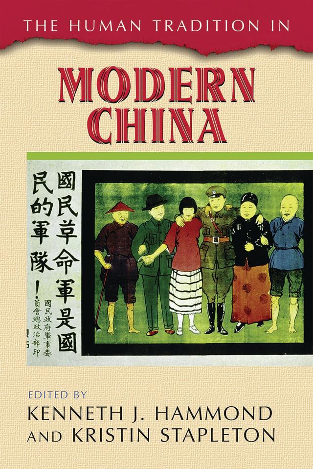 The Human Tradition in Modern China by Kenneth J. Hammond, Kristin Stapleton