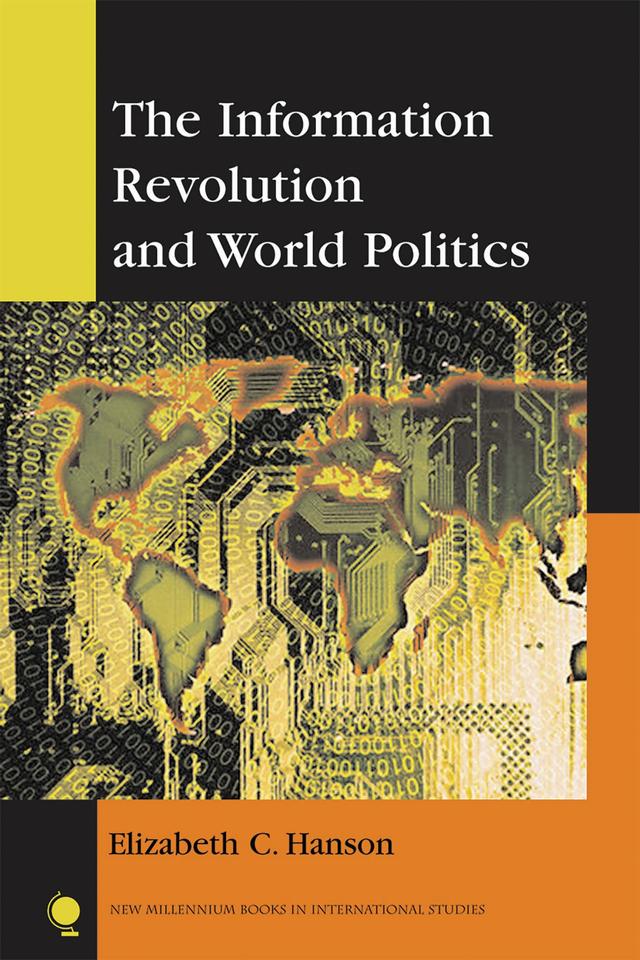 The Information Revolution and World Politics by Elizabeth C. Hanson