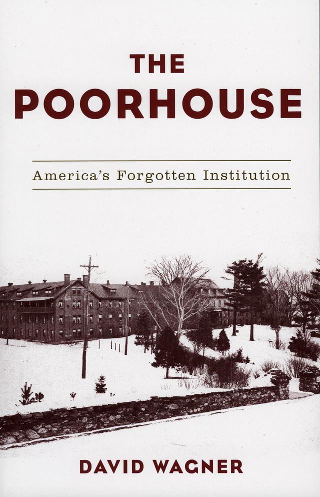 The Poorhouse by David Wagner
