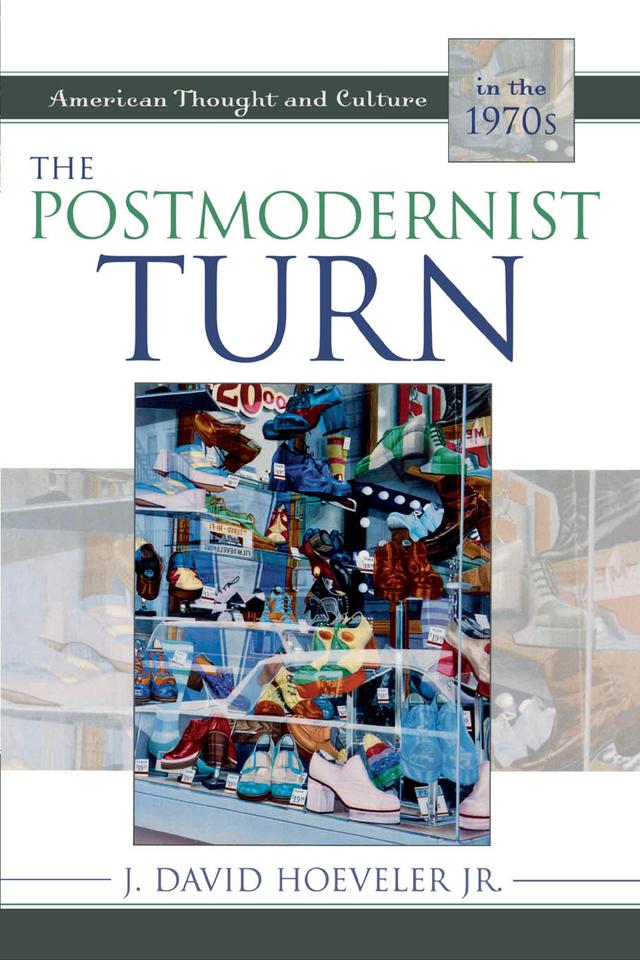 The Postmodernist Turn by J. David Hoeveler, Jr.