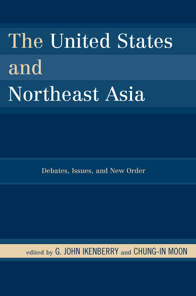 The United States and Northeast Asia by Chung-in Moon, G. John Ikenberry