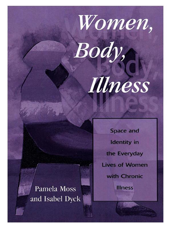 Women, Body, Illness by Isabel Dyck, Pamela Moss