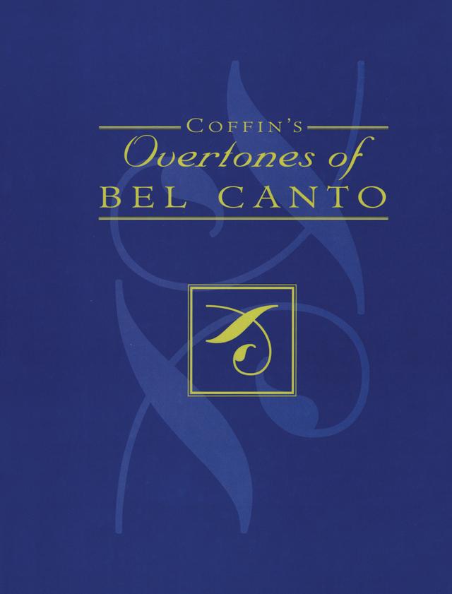 Coffin's Overtones of Bel Canto by Berton Coffin