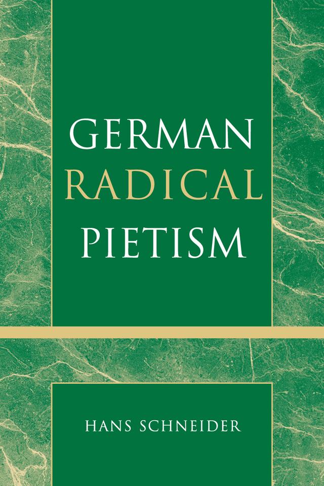 German Radical Pietism by Gerald MacDonald, Hans Schneider