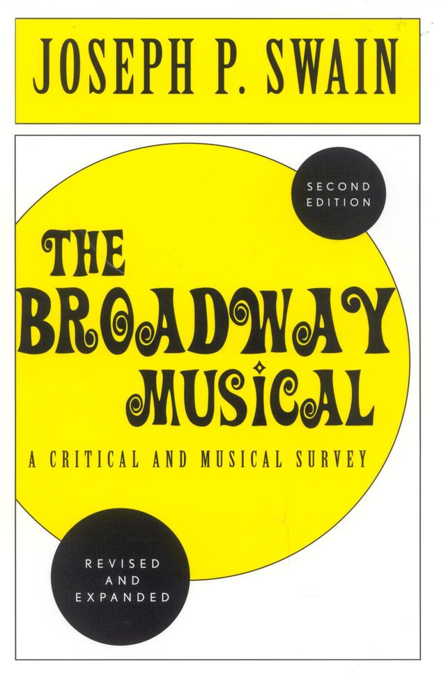 The Broadway Musical: A Critical and Musical Survey by 