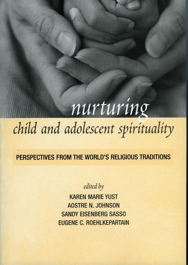 Nurturing Child and Adolescent Spirituality by 