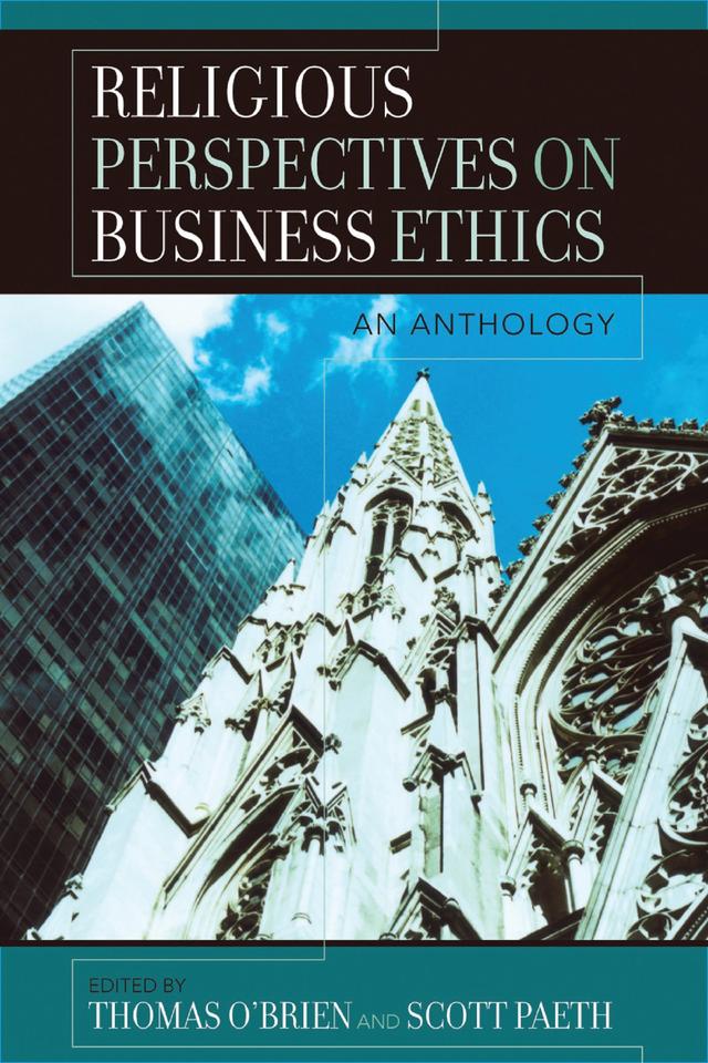 Religious Perspectives on Business Ethics by Christine Firer Hinze, Christopher Gryzen, Daryl Koehn, David M. Schilling, David Vogel, Dennis McCann, Douglas Burton-Christie, Farhad Rassekh, Gerry Shiskin Wick Sensei, Harvey S. James Jr, Kenneth E. Goodpaster, Martin Calkins, M.L Brownsberger, Patricia Werhane, Paul Borowski, Paul Camenisch, Robert Solomon, Robin Klay, Ronald Duska, Scott Paeth, Stewart W. Herman, Thomas O'Brien