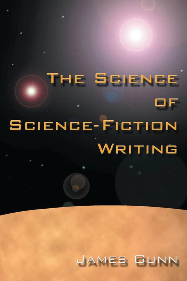 The Science of Science Fiction Writing by James Gunn