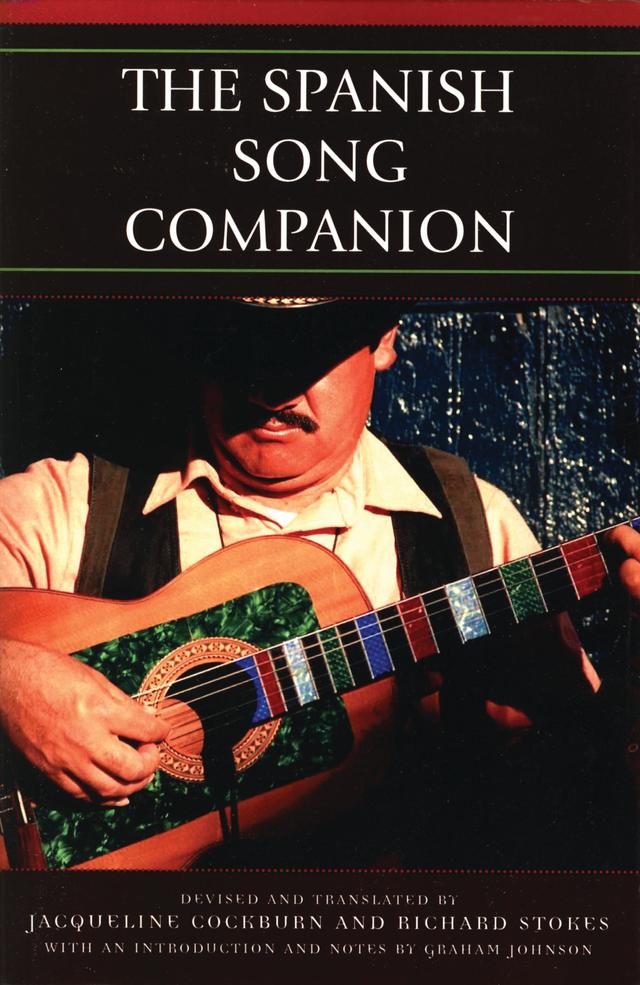 The Spanish Song Companion by Graham Johnson, Jacqueline Cockburn, Richard Stokes
