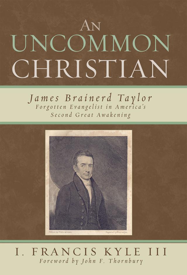 An Uncommon Christian by Francis I. Kyle III, John F. Thornbury