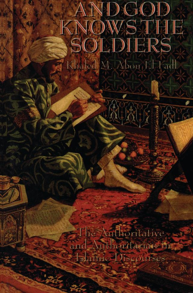 And God Knows the Soldiers by Khaled M. Abou El Fadl