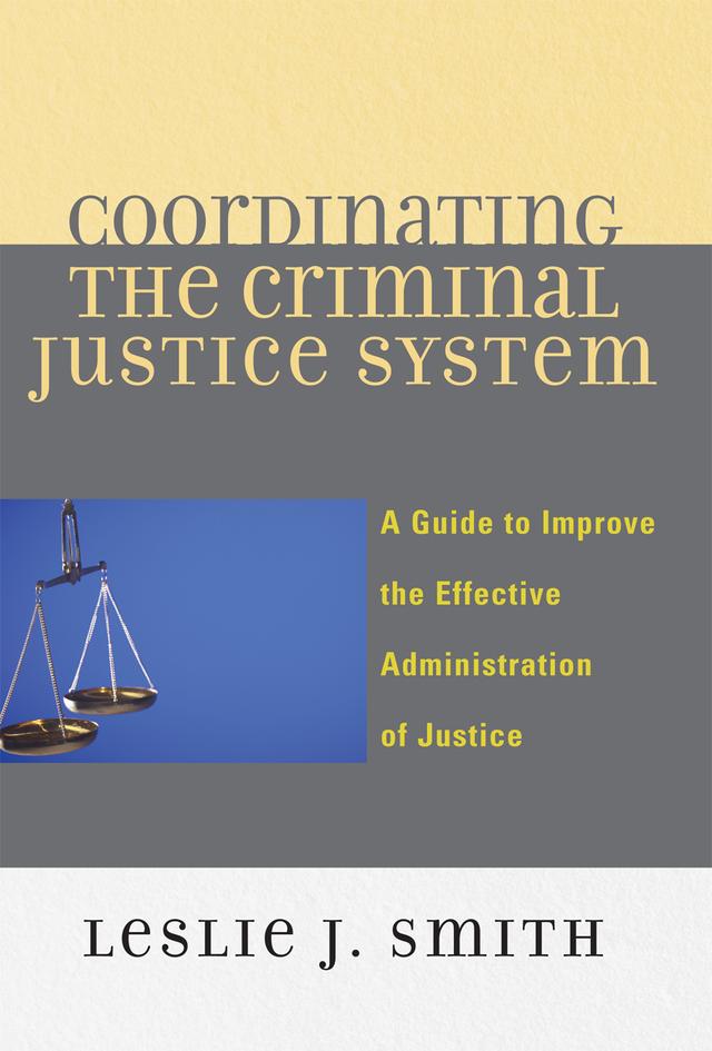 Coordinating the Criminal Justice System by Leslie J. Smith