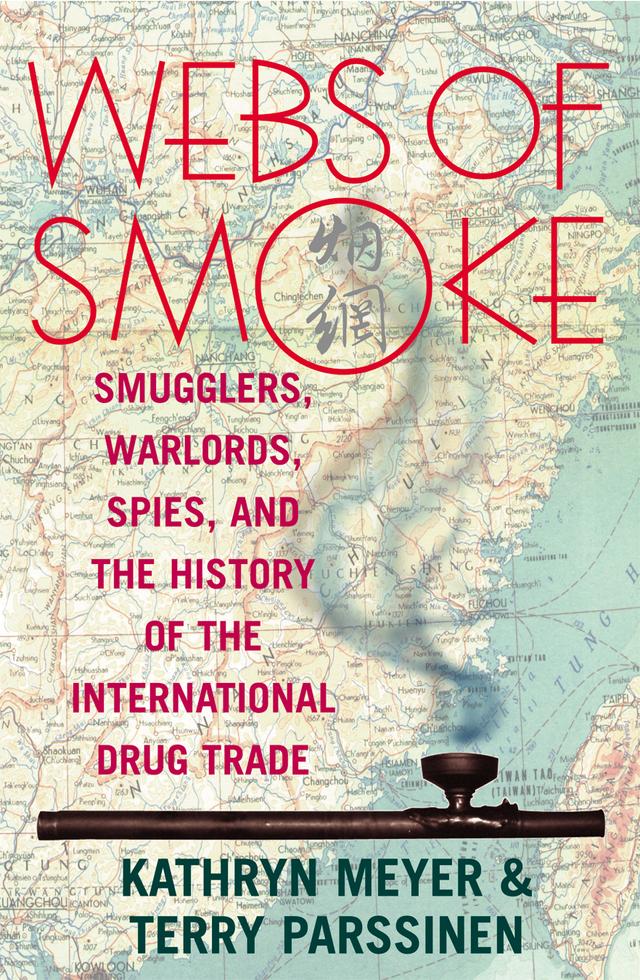 Webs of Smoke by Kathryn Meyer, Terry Parssinen