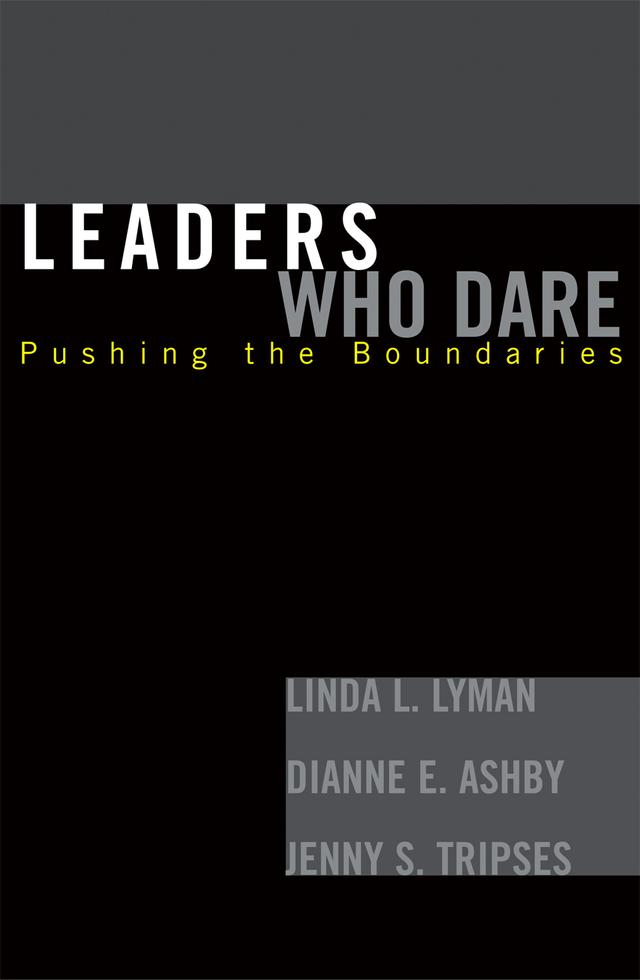 Leaders Who Dare by Dianne E. Ashby, Jenny S. Tripses, Linda L. Lyman