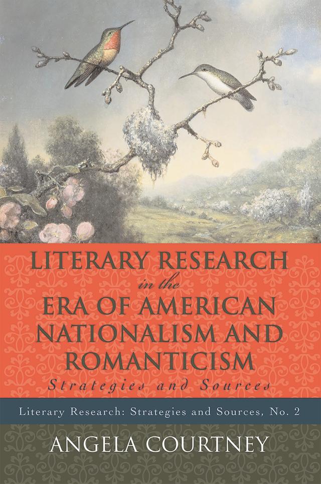 Literary Research and the Era of American Nationalism and Romanticism by 