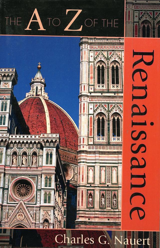 The A to Z of the Renaissance by Charles G. Nauert