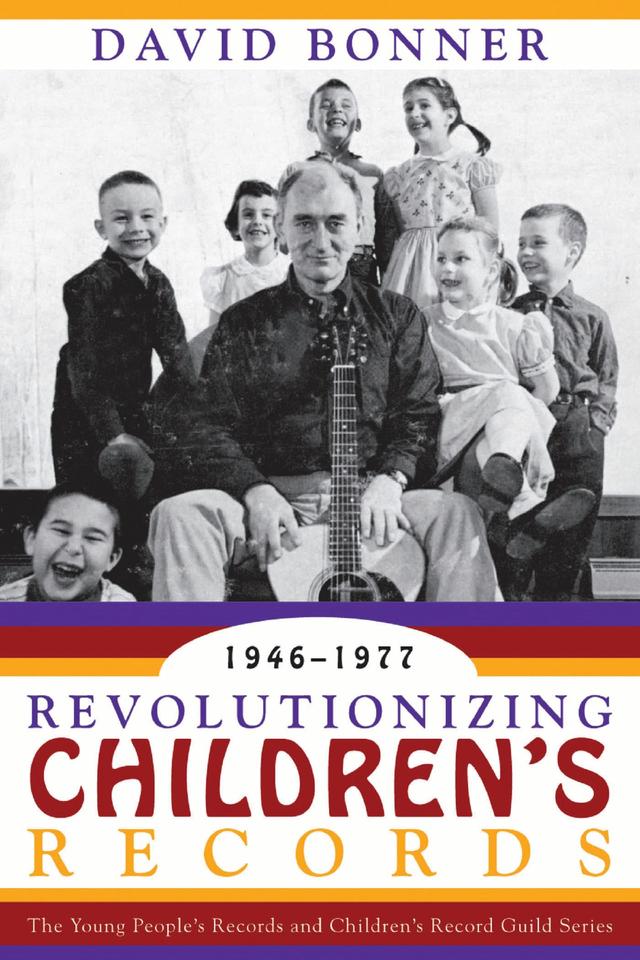 Revolutionizing Children's Records by David Bonner
