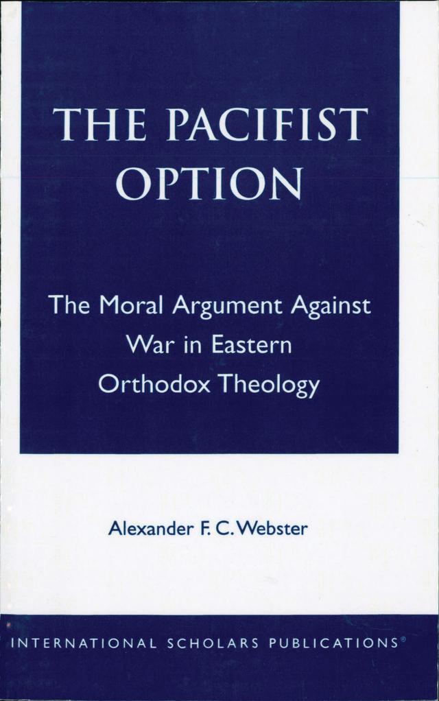 The Pacifist Option by Alexander F.C. Webster