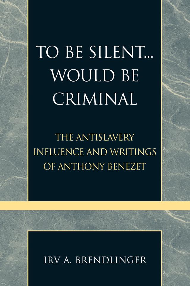 To Be Silent... Would be Criminal by Irv A. Brendlinger