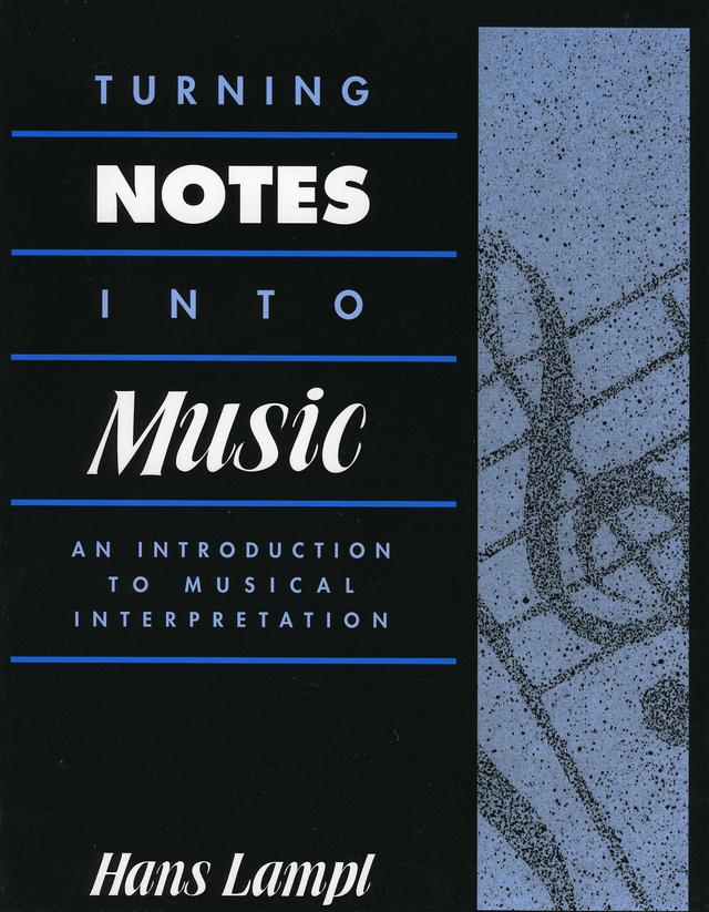 Turning Notes Into Music by Hans Lampl