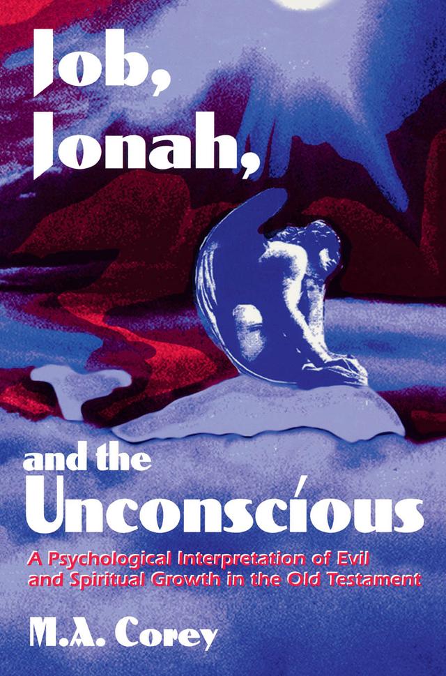 Job, Jonah, and the Unconscious by Michael Corey