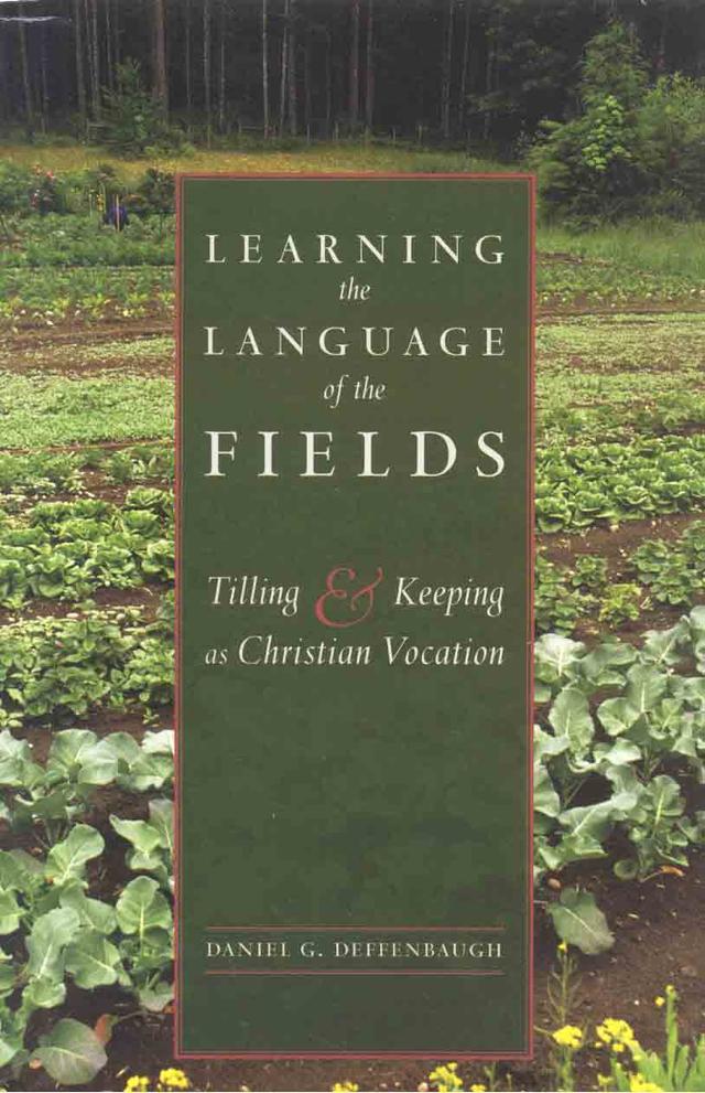 Learning the Language of the Fields by Daniel G. Deffenbaugh