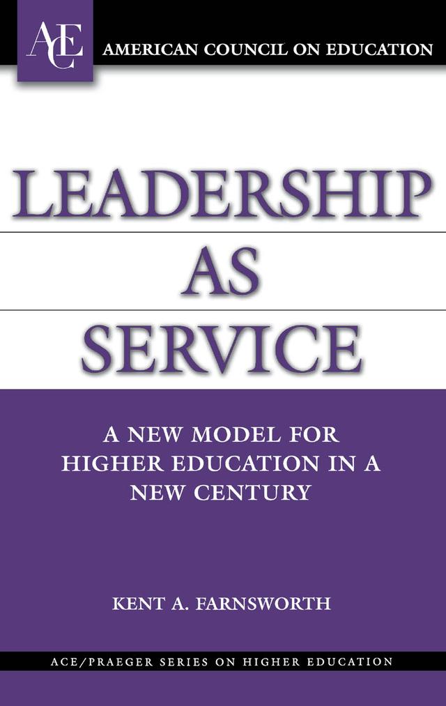 Leadership as Service by Kent A. Farnsworth