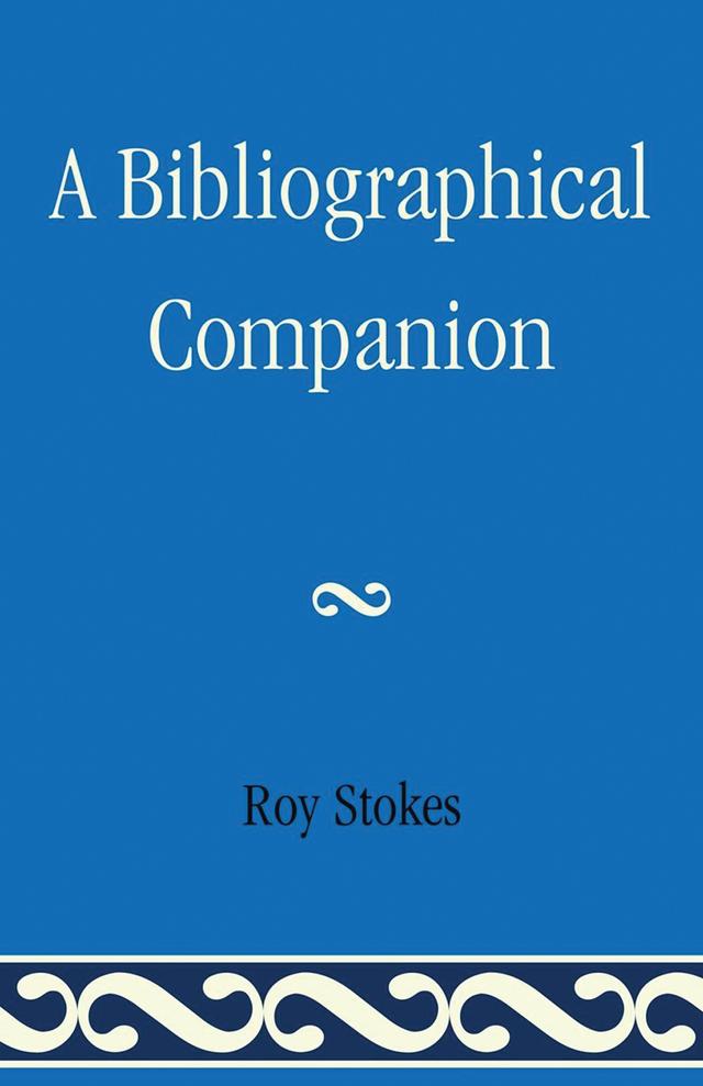A Bibliographical Companion by Roy Stokes