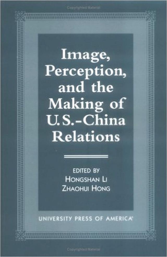 Image, Perception, and the Making of U.S.-China Relations by 
