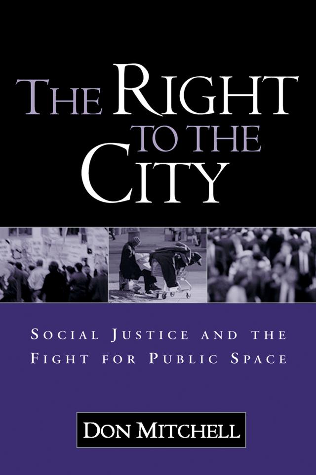 The Right to the City by Don Mitchell