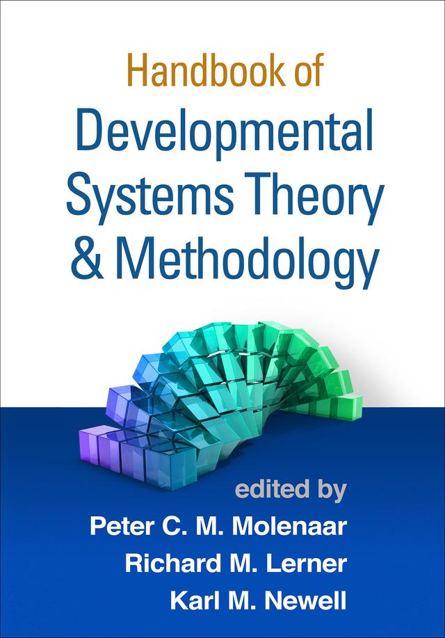 Handbook of Developmental Systems Theory and Methodology by Karl M. Newell, Peter C. M. Molenaar, Richard M. Lerner