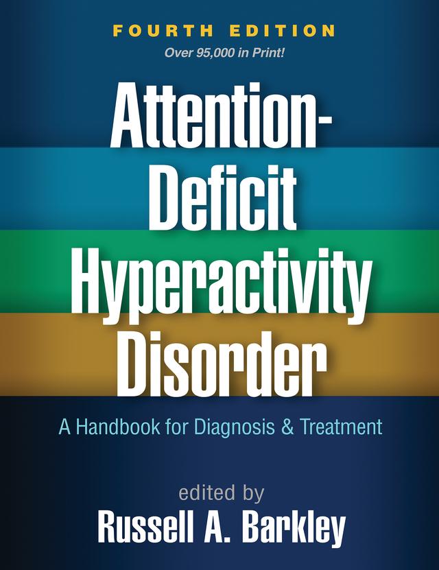 Attention-Deficit Hyperactivity Disorder by Russell A. Barkley